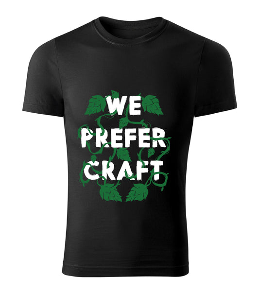 Tricou - We Prefer Craft